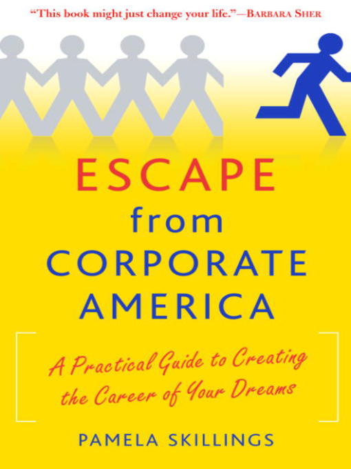 Détails du titre pour Escape from Corporate America par Pamela Skillings - Disponible